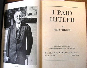  «Εγώ χρηματοδότησα τον Χίτλερ» είναι ο τίτλος του βιβλίου Φρίντζ Τίσεν