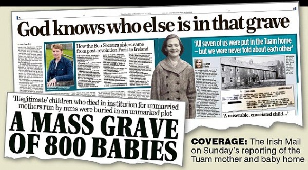 "Ένας Θεός ξέρει ποιος άλλος είναι θαμμένος εκεί μέσα" είναι ο τίτλος της εφημερίδας Irish Mail που ήταν η πρώτη που αποκάλυψε το θέμα με τα 800 νεκρά παιδιά και δημοσιοποίησε στοιχεία που μπορεί να οδηγήσουν στην ανακάλυψη και άλλων πτωμάτων μέσα στο "μεγάλο λάκκο"