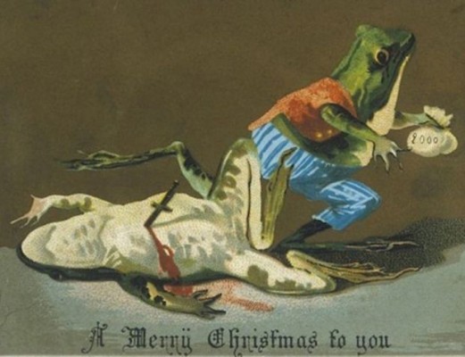 Μία από τις πιο μακάβριες εικόνες στη συλλογή. Ένας βάτραχος που μαχαίρωσε έναν άλλον, για να του πάρει τα χρήματα. Μόνο ειρωνικά θα μπορούσε να έχει γράψει τις χριστουγεννιάτικες ευχές στο κάτω μέρος της κάρτας ο δημιουργός.
