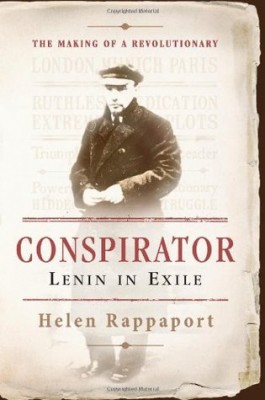 helen rappaport conspirator lenin in exile